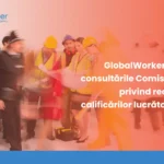 globalworker-particip-la-consultrile-comisiei-europene-privind-recunoaterea-calificrilor-lucrtorilor-nonue