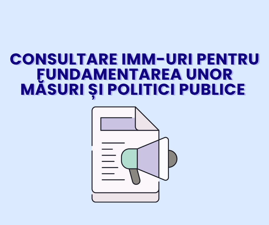 MIPE: Consultare publică privind fundamentarea unor măsuri și politici publice destinate IMM-urilor