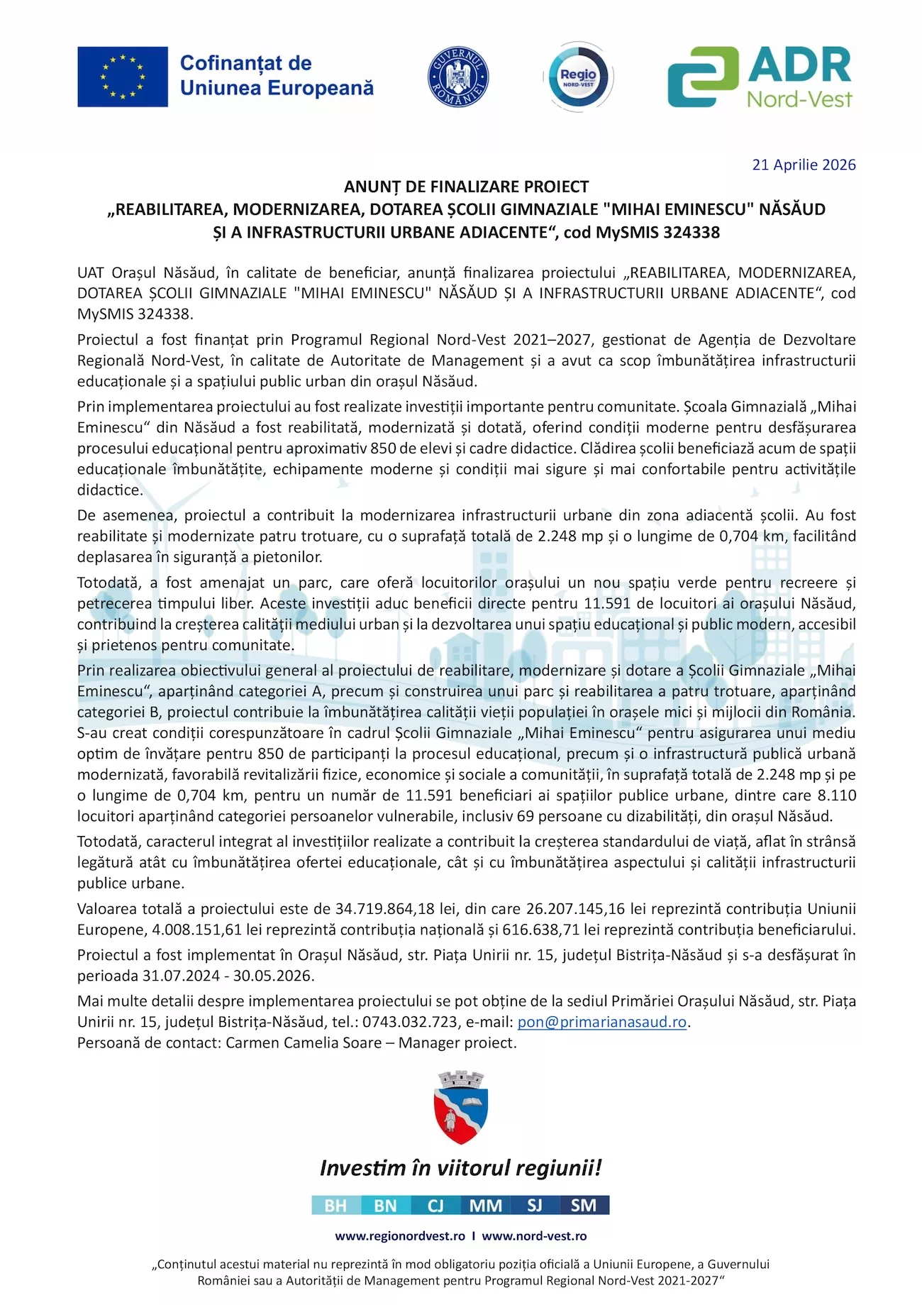 ANUNȚ DE FINALIZARE PROIECT „REABILITAREA, MODERNIZAREA, DOTAREA ȘCOLII GIMNAZIALE „MIHAI EMINESCU” NĂSĂUD ȘI A INFRASTRUCTURII URBANE ADIACENTE”, cod MySMIS 324338