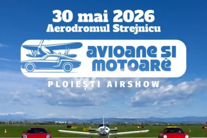 Avioane și Motoare - Ploiești Air Show 2026