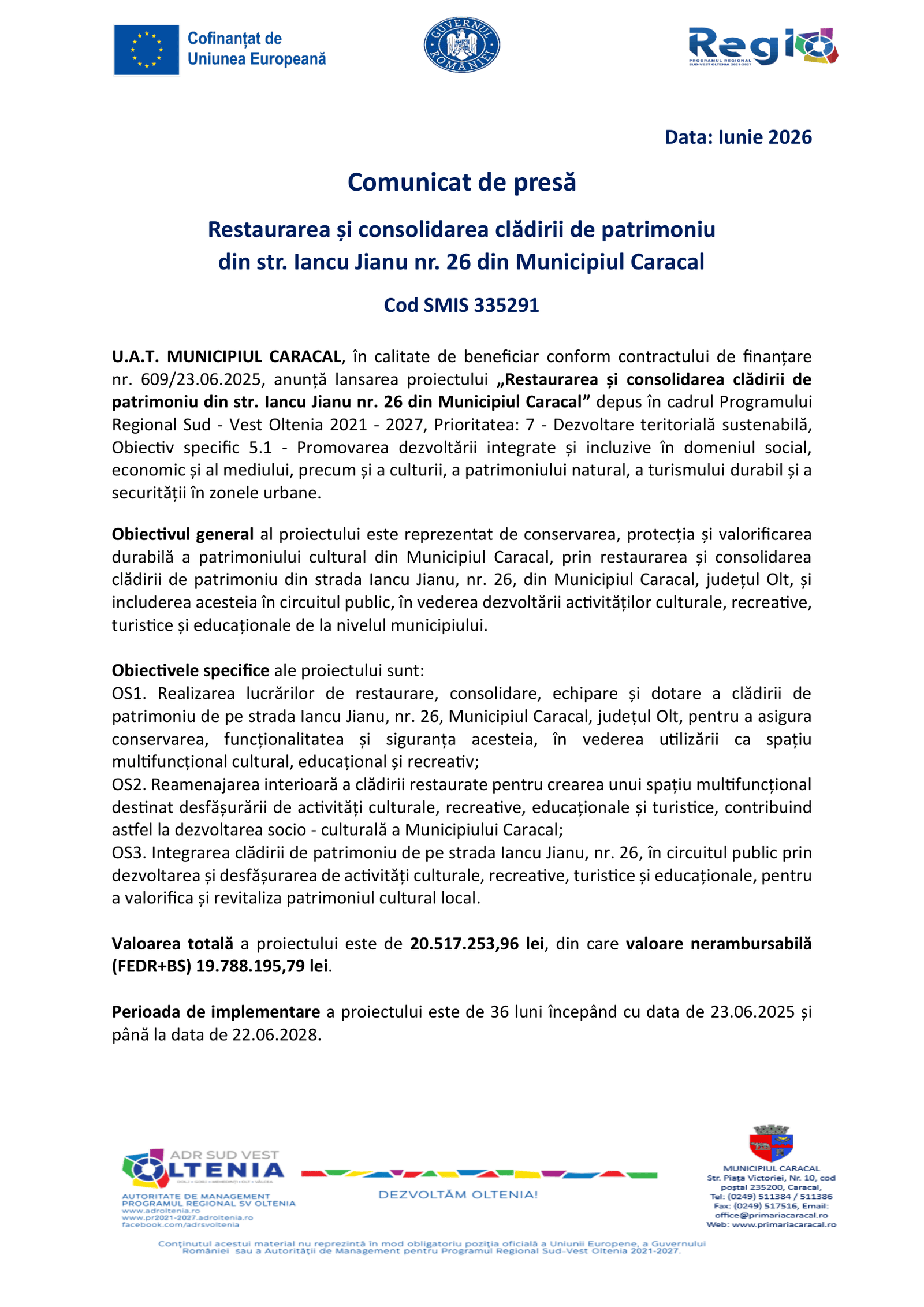 Comunicat de presă Restaurarea și consolidarea cládirii de patrimoniu din str. lancu Jianu nr. 26 din Municipiul Caracal Cod SMIS 3352